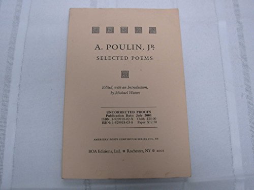 Stock image for A. Poulin, Jr: Selected Poems for sale by Small World Books