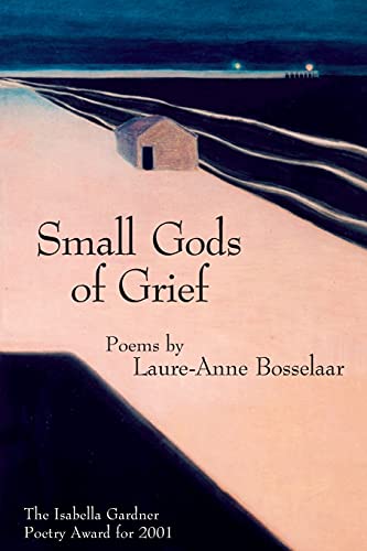 Stock image for Small Gods of Grief (American Poets Continuum Series No. 67) for sale by gearbooks