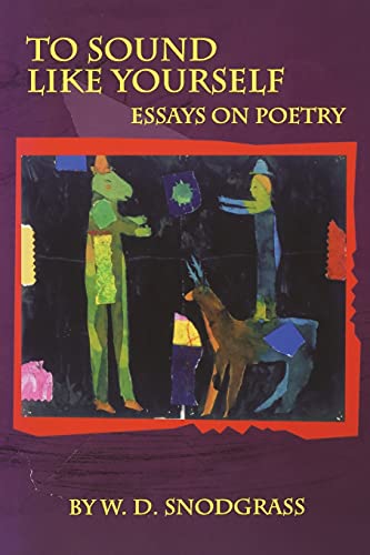 Imagen de archivo de To Sound Like Yourself : Essays on Poetry a la venta por Better World Books