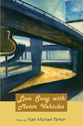 9781929918355: Love Song with Motor Vehicles (American Poets Continuum)