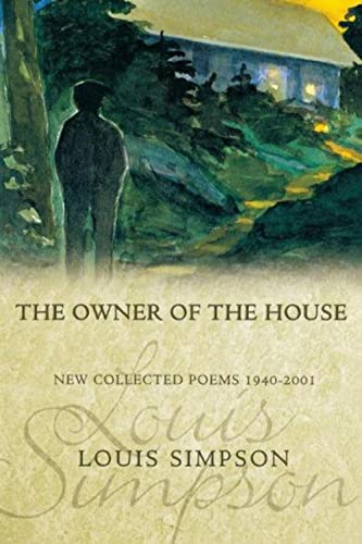Imagen de archivo de The Owner of the House: New Collected Poems 1940-2001 a la venta por ThriftBooks-Atlanta
