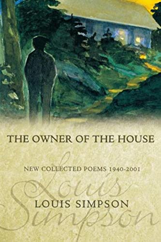 Stock image for The Owner of the House: New Collected Poems 1940-2001 for sale by ThriftBooks-Atlanta