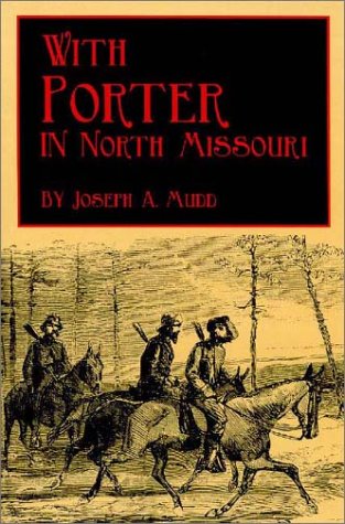 Imagen de archivo de With Porter in North Missouri: A Chapter in the History of the War Between the States a la venta por Save With Sam