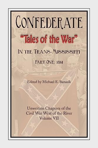 9781929919222: Confederate Tales of the War (Confederate Tales of the War in the Trans-Mississippi)