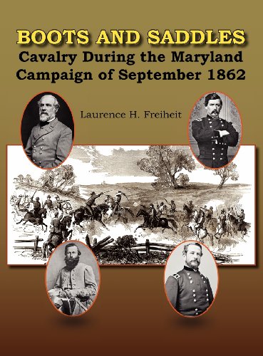 9781929919420: Boots and Saddles: Cavalry During the Maryland Campaign of September 1862