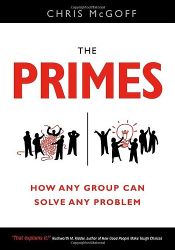 Beispielbild fr The Primes: How Any Group Can Solve Any Problem zum Verkauf von SecondSale