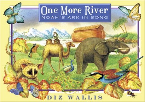 9781929927456: One More River: Noah's Ark in Song