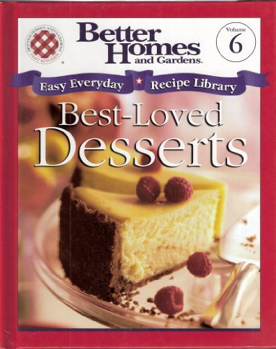 Stock image for Best-Loved Desserts (Easy Everyday Recipe Library, vol. 6) for sale by Half Price Books Inc.