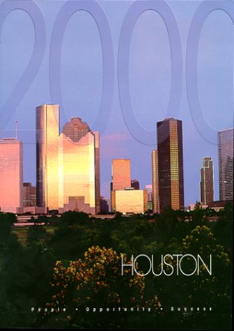 Imagen de archivo de Houston 2000: People, Opportunity, Success a la venta por Wonder Book