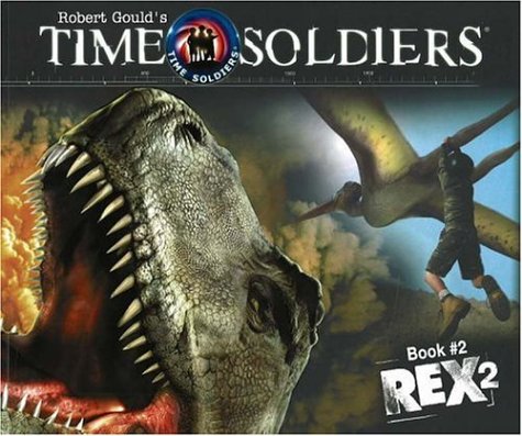 Beispielbild fr Time Soldiers - Rex zum Verkauf von Better World Books