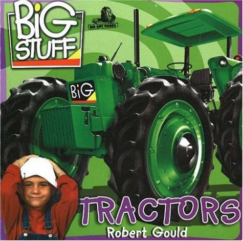 9781929945443: Tractors (Big Stuff S.)