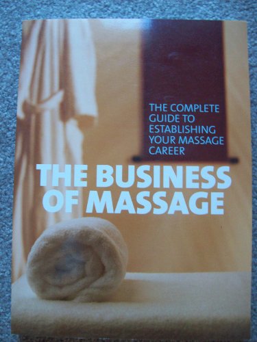 Stock image for Business of Massage for sale by ThriftBooks-Dallas