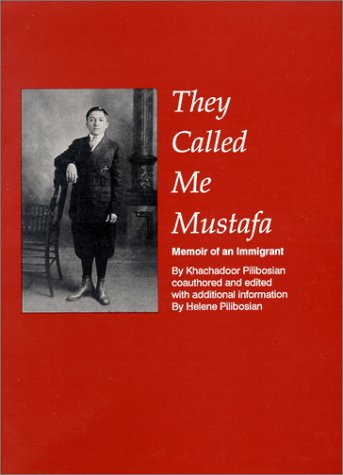 They Called Me Mustafa: Memoir of an Immigrant