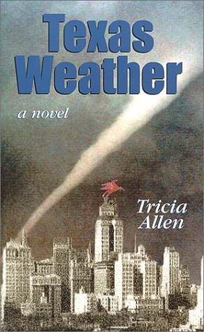 Imagen de archivo de Texas Weather: A Novel a la venta por Basement Seller 101
