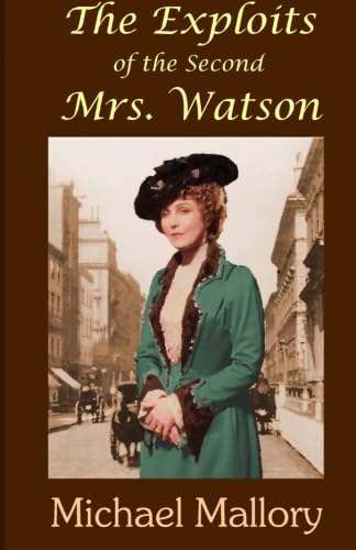 9781929976461: The Exploits of the Second Mrs. Watson