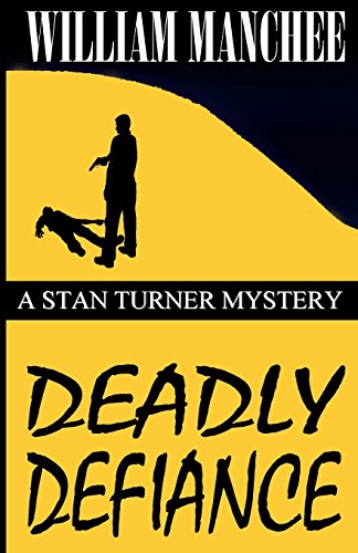 Stock image for Deadly Defiance: A Stan Turner Mystery for sale by Bookmonger.Ltd