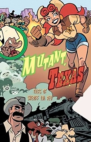 Mutant, Texas: Tales of Sheriff Ida Red (9781929998531) by Dini, Paul