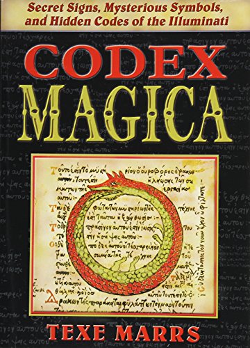 Codex Magica: Secret Signs, Mysterious Symbols, and Hidden Codes of the Illuminati (9781930004047) by Texe Marrs