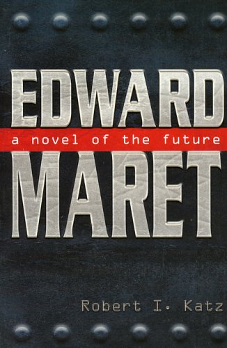 Beispielbild fr Edward Maret: A Novel of the Future zum Verkauf von Uncle Hugo's SF/Uncle Edgar's Mystery