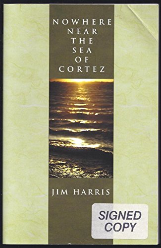 9781930008014: Nowhere Near the Sea of Cortez