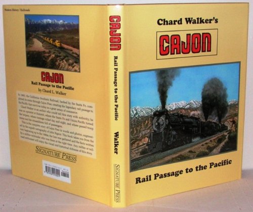9781930013001: chard-walker's-cajon-rail-passage-to-the-pacific