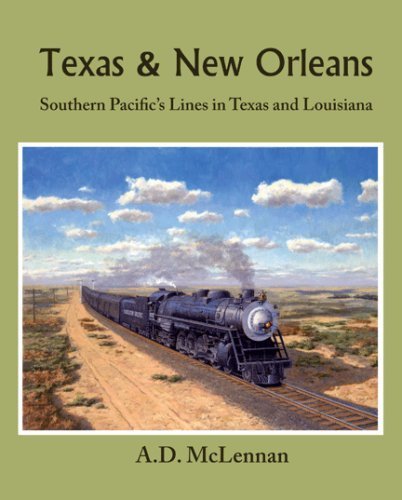 9781930013230: Texas & New Orleans: Southern Pacific's Lines in Texas & Louisiana