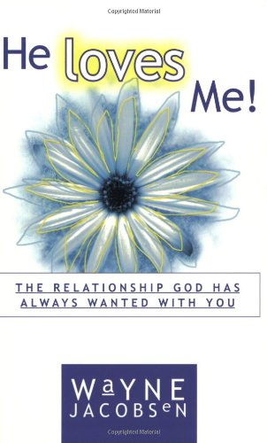 Beispielbild fr He Loves Me!: The Relationship God Has Always Wanted with You zum Verkauf von AwesomeBooks