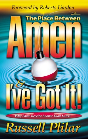 Stock image for The Place Between "Amen" and "I'Ve Got It!": Why Some Receive Sooner Than Later for sale by Ergodebooks