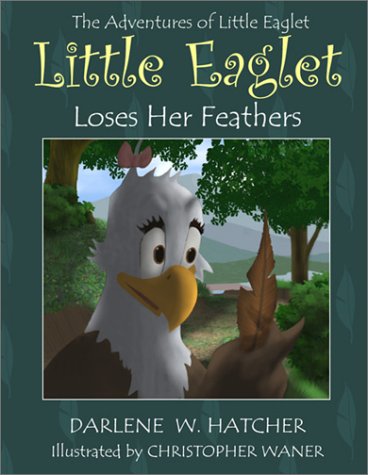 Beispielbild fr Little Eaglet Loses Her Feathers zum Verkauf von Better World Books