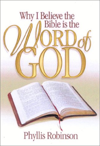 Stock image for Why I Believe the Bible Is the Word of God for sale by Wonder Book