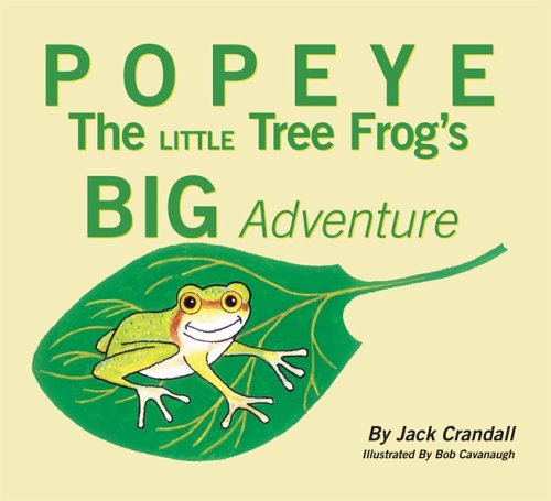 Stock image for Popeye the Little Tree Frog's Big Adventure for sale by ThriftBooks-Atlanta