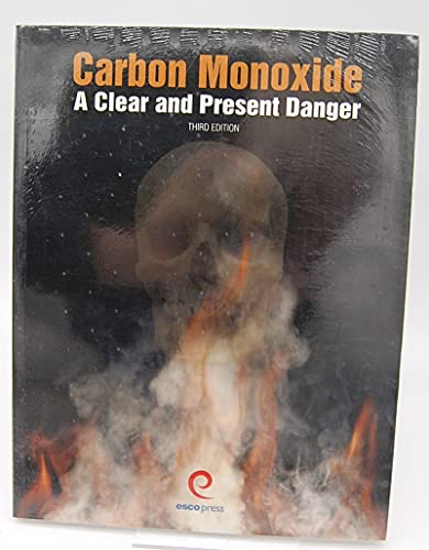 Carbon Monoxide: A Clear and Present Danger (9781930044203) by Dwyer; Leatherman; Manclark; Kimball; Rasmussen