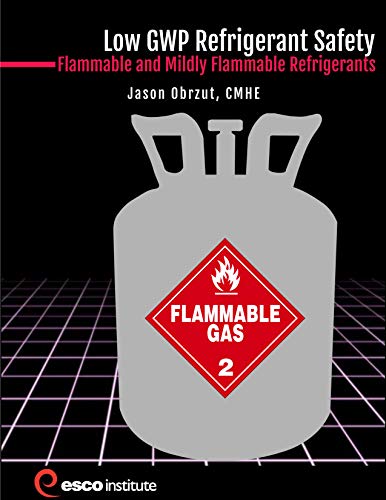 Imagen de archivo de Low GWP (A2L) Refrigerant Safety: Flammable and Mildly Flammable Refrigerants a la venta por Front Cover Books