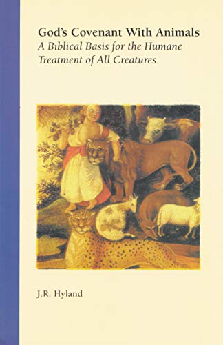 Beispielbild fr God's Covenant with Animals : A Biblical Basis for the Humane Treatment of All Creatures zum Verkauf von Better World Books