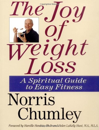 Imagen de archivo de The Joy of Weight Loss : A Spiritual Guide to Easy Fitness a la venta por Better World Books