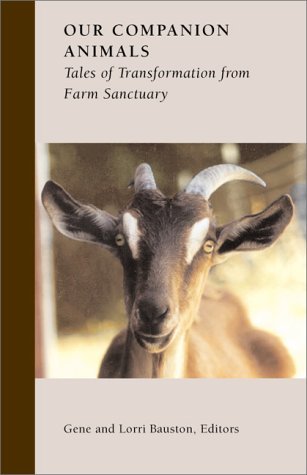 Beispielbild fr Our Companion Animals : Tales of Transformation from Farm Sanctuary zum Verkauf von Wonder Book