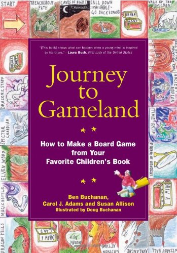 Stock image for Journey to Gameland: How to Make a Board Game from Your Favorite Children's Book for sale by -OnTimeBooks-