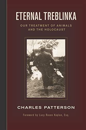 Beispielbild fr Eternal Treblinka: Our Treatment of Animals and the Holocaust zum Verkauf von Wonder Book
