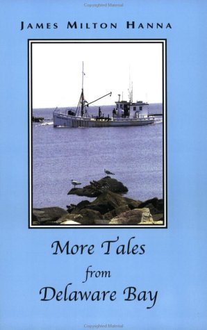Beispielbild fr More Tales from Delaware Bay zum Verkauf von ThriftBooks-Dallas