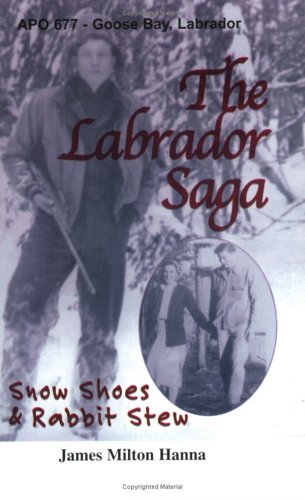 Beispielbild fr The Labrador Saga zum Verkauf von Wonder Book