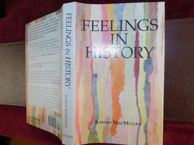 9781930053250: Feelings in History, Ancient and Modern