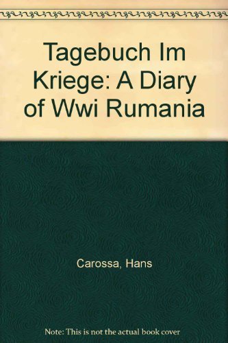 Stock image for Tagebuch im Kriege: A Diary of WWI Rumania for sale by HPB-Emerald