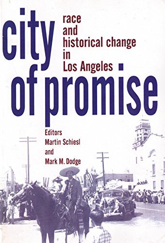 Stock image for City of Promise : Race and Historical Change in Los Angeles for sale by Better World Books