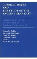 Beispielbild fr CURRENT ISSUES AND THE STUDY OF THE ANCIENT NEAR EAST zum Verkauf von Ancient World Books