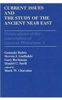 Stock image for Current Issues and the Study of the Ancient Near East (Publications of the Association of Ancient Historians, No. 8) for sale by Half Price Books Inc.