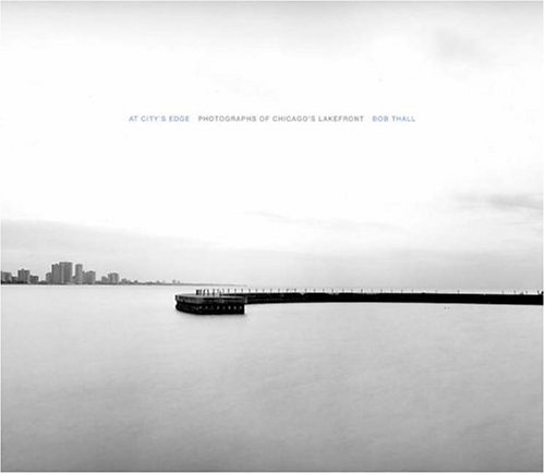 Stock image for At City's Edge: Photographs of Chicago's Lakefront (Center for American Places - Center Books on American Places) for sale by HPB-Blue