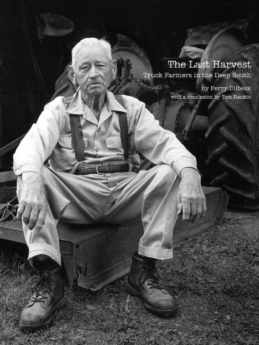 Stock image for The Last Harvest: Truck Farmers in the Deep South for sale by BooksRun