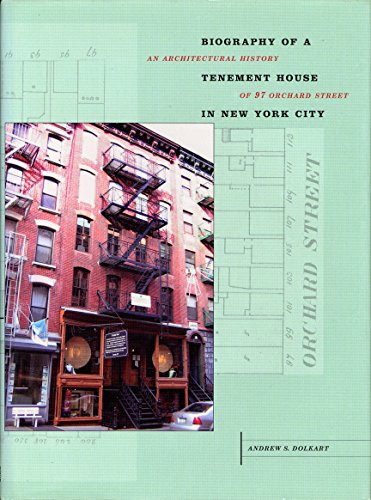 9781930066571: Biography of a Tenement House in New York City: An Architectural History of 97 Orchard Street
