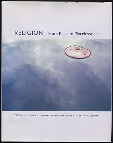 Imagen de archivo de Religion: From Place to Placelessness a la venta por Powell's Bookstores Chicago, ABAA