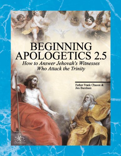 Stock image for Beginning Apologetics 2.5 : Yes! You Should Believe in the Trinity for sale by Once Upon A Time Books